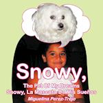 Snowy, the Pet of My Dreams / Snowy, La Mascota de MIS Sue OS