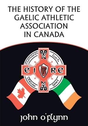 History of the Gaelic Athletic Association in Canada