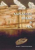 Molasses Bread & Tea