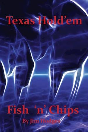 Texas Hold 'Em  Fish 'N' Chips