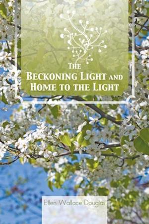 Beckoning Light and Home to the Light