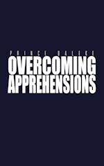 Overcoming Apprehensions