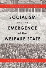 Socialism and the Emergence of the Welfare State