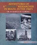 Adventures of a 'Gringo' Researcher in Brazil in the 1960'S