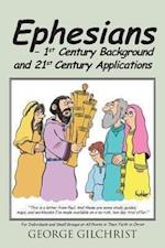 Ephesians - 1st Century Background and 21st Century Applications