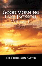 Good Morning Lake Jackson, Volume II