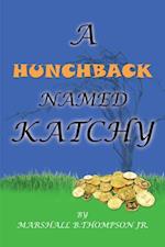 Hunchback Named Katchy