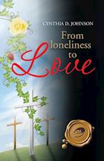 From Loneliness to Love