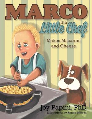 Marco the Little Chef Makes Macaroni and Cheese