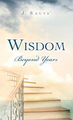 Wisdom Beyond Years