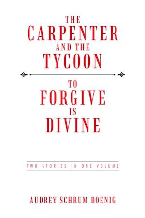 Carpenter and the Tycoon/To Forgive Is Divine