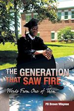 The Generation That Saw Fire