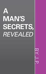 Man's Secrets, Revealed