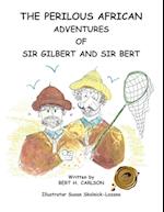 The Perilous African Adventures of Sir Bert and Sir Gilbert