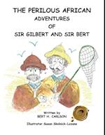 Perilous African Adventures of Sir Bert and Sir Gilbert