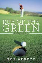 Rub of the Green Revisited