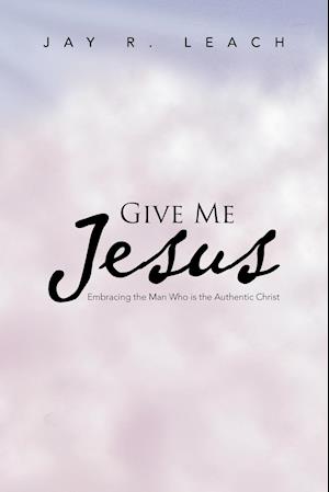 Give Me Jesus