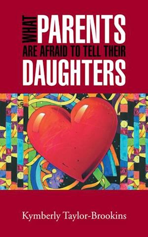 What Parents Are Afraid to Tell Their Daughters