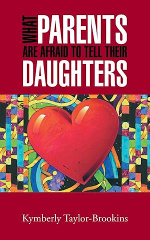 What Parents Are Afraid to Tell Their Daughters