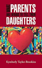 What Parents Are Afraid to Tell Their Daughters