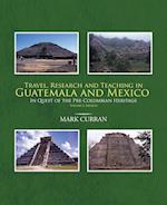 Travel, Research and Teaching in Guatemala and Mexico