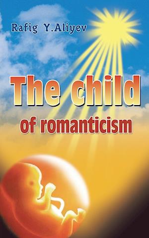 The Child of Romanticism