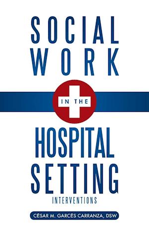 Social Work in the Hospital Setting