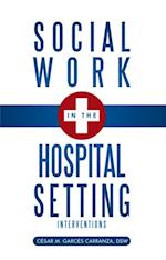 Social Work in the Hospital Setting