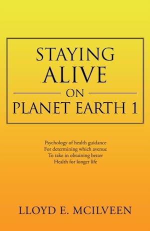 Staying Alive on Planet Earth 1