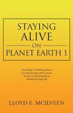 Staying Alive on Planet Earth 1