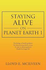 Staying Alive on Planet Earth 1