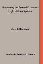 Uncovering the General Economic Logic of Price Systems