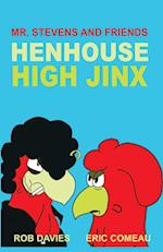 Henhouse High Jinx