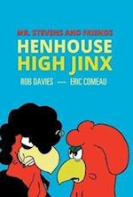 Henhouse High Jinx