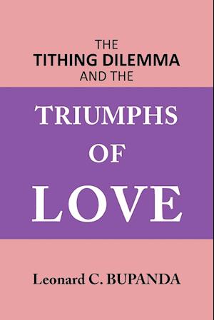 The Tithing Dilemma and the Triumphs of Love