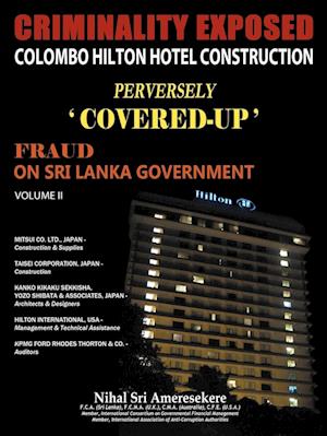 Criminality Exposed Colombo Hilton Hotel Construction Perversely Covered-Up'