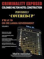 Criminality Exposed Colombo Hilton Hotel Construction Perversely `Covered-Up'