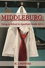 Middleburg: Going to School in Apartheid South Africa