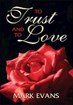 To Trust and to Love
