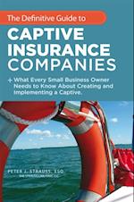 Definitive Guide to Captive Insurance Companies