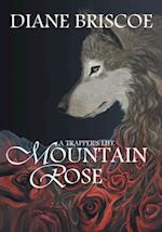 Trapper's Life Mountain Rose