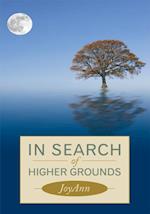 In Search of Higher Grounds