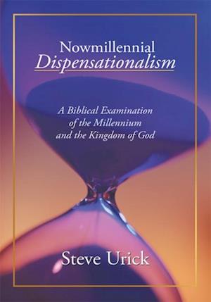 Nowmillennial Dispensationalism