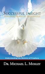 Successful Insight Through Prophetic Revelations