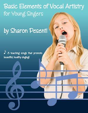 Basic Elements of Vocal Artistry for Young Singers