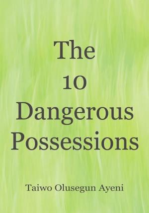 10 Dangerous Possessions