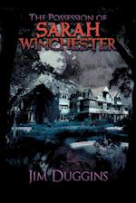 The Possession of Sarah Winchester