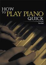 How to Play Piano Quick