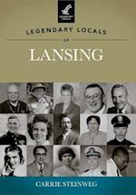 Legendary Locals of Lansing