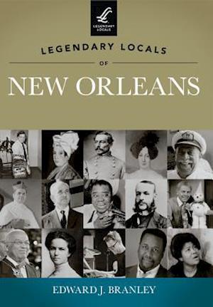 Legendary Locals of New Orleans